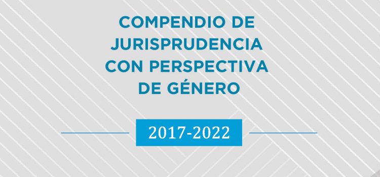 Se publicó el segundo Compendio Federal de Jurisprudencia con Perspectiva de Género