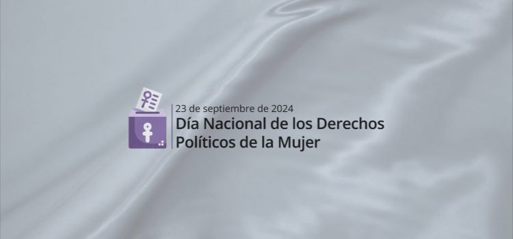 23 de septiembre: Día Nacional de los Derechos Políticos de la Mujer