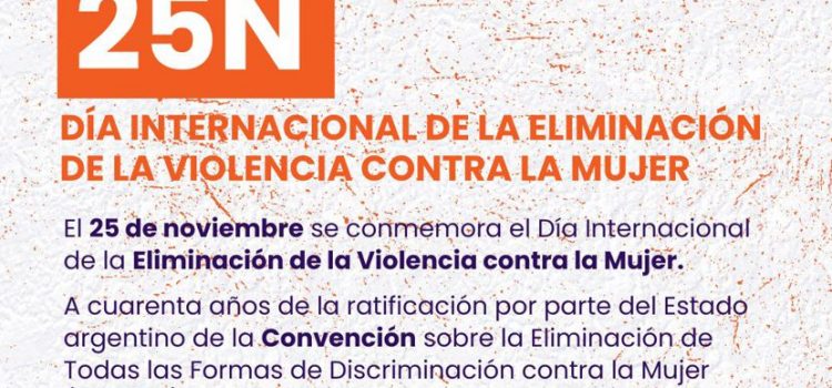 25 de Noviembre – Día Internacional de la eliminación de la Violencia contra las Mujeres 25 de Noviembre – Día Internacional de la eliminación de la Violencia contra las Mujeres