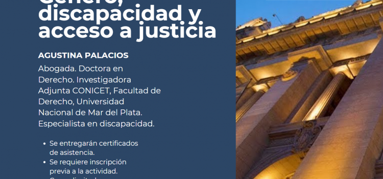 La Oficina de Género invita a participar de la primera Videoconferencia del año “Género, discapacidad y acceso a justicia” a cargo de la Dra. Agustina Palacios