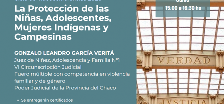 La Oficina de Género de Salta invita a participar de la videoconferencia “La Protección de las Niñas, Adolescentes, Mujeres Indígenas y Campesinas”